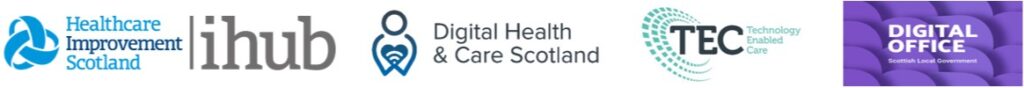 Logos of TEC/DHaC partners Health Improvement Scotland iHub, Digital Health and Care Scotland, TEC - Technology Enabled Care, Digital Office Scottish Local Government.